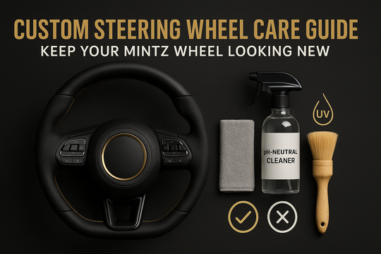Custom Steering Wheel Care Guide: Keep Your Mintz Wheel Looking New